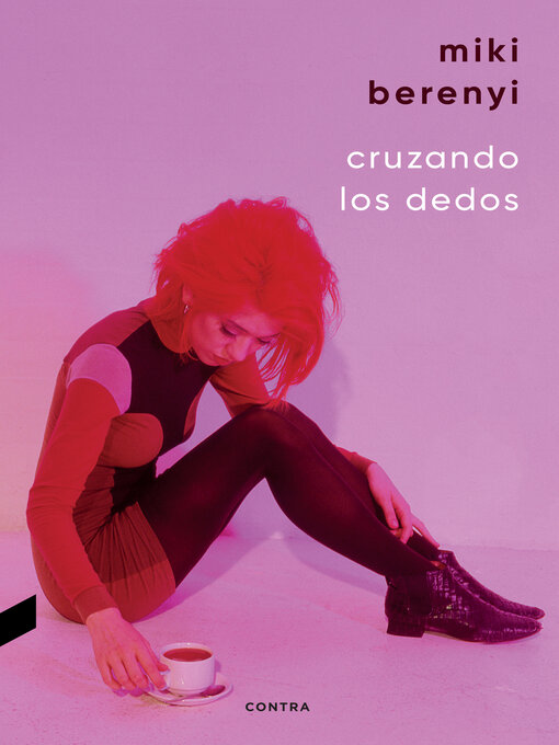 Title details for Cruzando los dedos by Miki Berenyi - Available